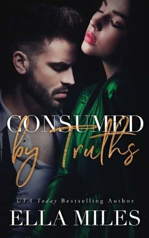 Consumed by Truths: (Truth or Lies 6)