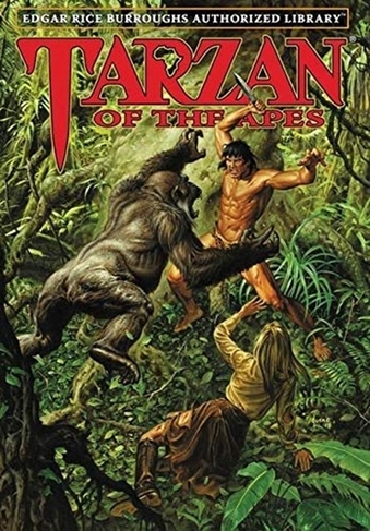 Tarzan of the Apes: Edgar Rice Burroughs Authorized Library (Tarzan 1 Edgar Rice Burroughs Authorized Library ed.)