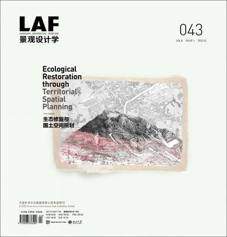 Landscape Architecture Frontiers 043: Ecological Restoration through Territorial Spatial Planning (Landscape Architecture Frontiers)