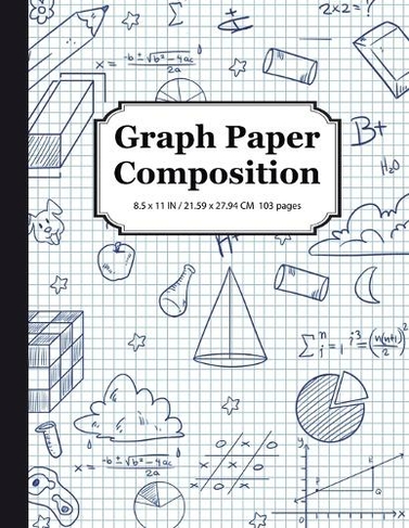 Graph Paper Composition Notebook: Math & Science Composition Book, Quad Ruled 5x5 Grid Paper