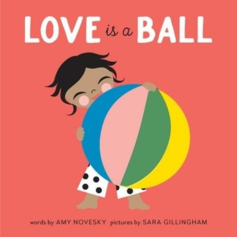 Love Is a Ball: (Love Is)