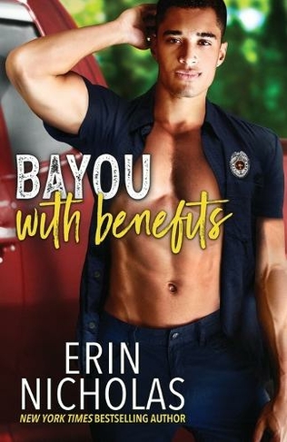 Bayou With Benefits: (Badges of the Bayou 2)