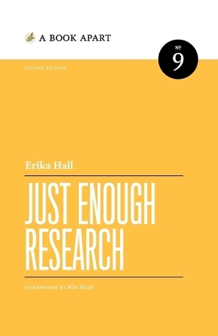 Just Enough Research: Second Edition (2nd ed.)
