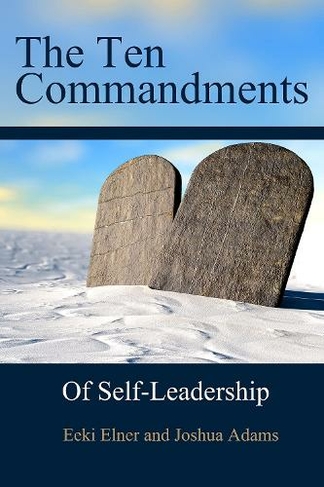The Ten Commandments of Self-Leadership