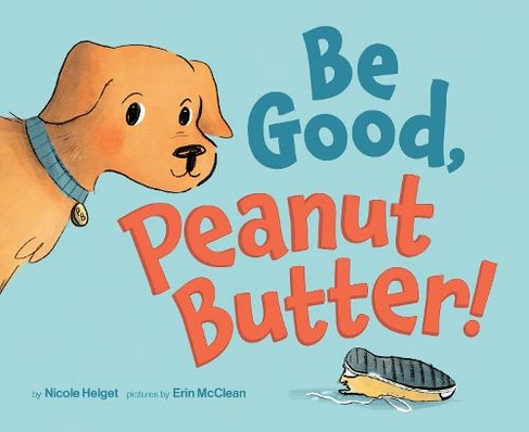 Be Good, Peanut Butter!
