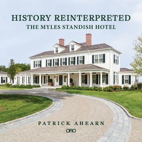 History Reinterpreted: The Myles Standish Hotel