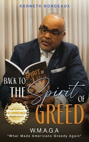 Back to The Spirit of Greed: What Made Americans Greedy Again (W.M.A.G.A)