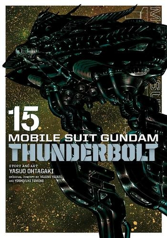 Mobile Suit Gundam Thunderbolt, Vol. 15: (Mobile Suit Gundam Thunderbolt 15)