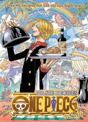 One Piece: Pirate Recipes: (One Piece: Pirate Recipes)