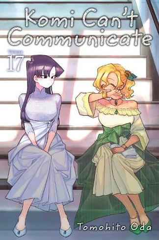 Komi Can't Communicate, Vol. 17: (Komi Can't Communicate 17)