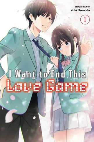 I Want to End This Love Game, Vol. 1: (I Want to End This Love Game 1)