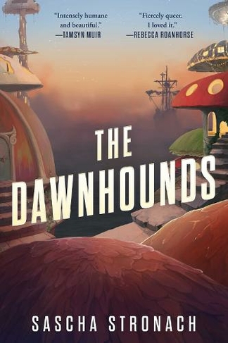 The Dawnhounds: (The Endsong 1)