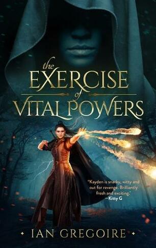 The Exercise Of Vital Powers: (Legends Of The Order 1 2nd Revised edition)