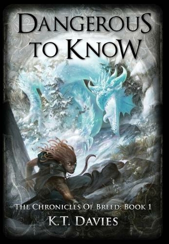 Dangerous To Know: (The Chronicles of Breed 1 Hardback ed.)