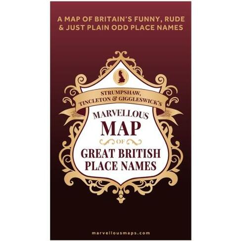 Marvellous Map of Great British Place Names: (Marvellous Maps)