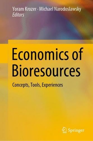 Economics of Bioresources: Concepts, Tools, Experiences (1st ed. 2019)