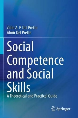 Social Competence and Social Skills: A Theoretical and Practical Guide (1st ed. 2021)
