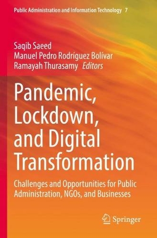 Pandemic, Lockdown, and Digital Transformation: Challenges and Opportunities for Public Administration, NGOs, and Businesses (Public Administration and Information Technology 7 1st ed. 2021)