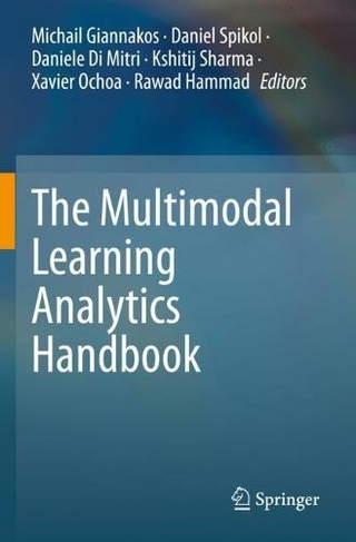 The Multimodal Learning Analytics Handbook: (1st ed. 2022)