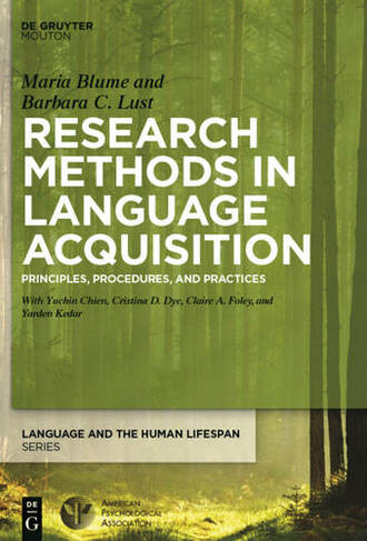 Research Methods in Language Acquisition: Principles, Procedures, and Practices (Language and the Human Lifespan Series)