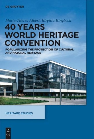 40 Years World Heritage Convention: Popularizing the Protection of Cultural and Natural Heritage (40 Years World Heritage Convention)