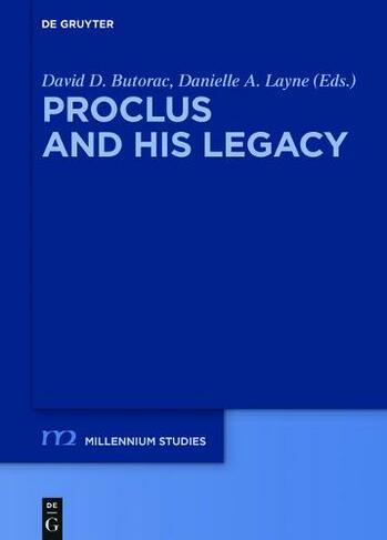 Proclus and his Legacy: (Millennium Studien/Millennium Studies)