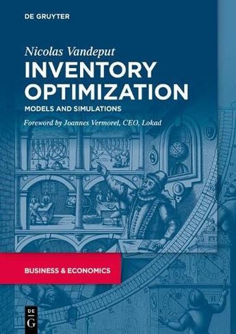 Inventory Optimization: Models and Simulations