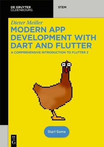 Modern App Development with Dart and Flutter 2: A Comprehensive Introduction to Flutter (De Gruyter STEM)