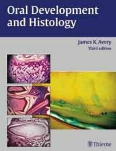 Oral Development and Histology: (Third Edition)