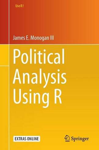 Political Analysis Using R: (Use R! 1st ed. 2015)