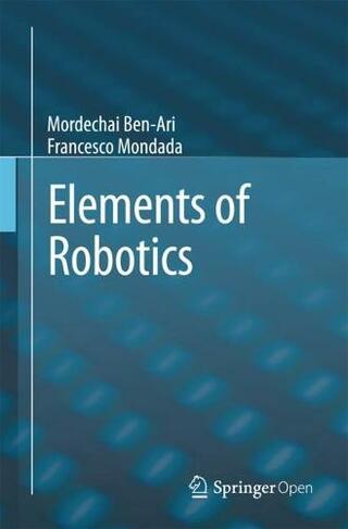 Elements of Robotics: (1st ed. 2018)