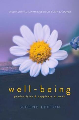 WELL-BEING: Productivity and Happiness at Work (2nd ed. 2018)