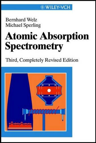Atomic Absorption Spectrometry: (3rd, Completely Revised Edition)