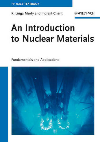 An Introduction to Nuclear Materials: Fundamentals and Applications