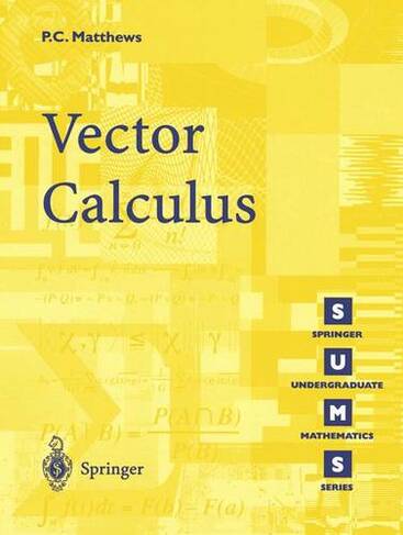 Vector Calculus: (Springer Undergraduate Mathematics Series)