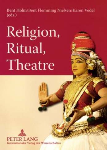 Religion, Ritual, Theatre: (New edition)