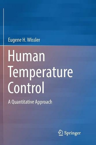 Human Temperature Control: A Quantitative Approach (Softcover reprint of the original 1st ed. 2018)