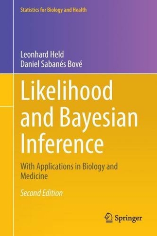 Likelihood and Bayesian Inference: With Applications in Biology and Medicine (Statistics for Biology and Health 2nd ed. 2020)