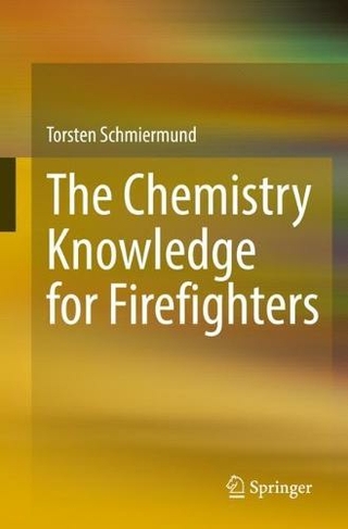 The Chemistry Knowledge for Firefighters: (1st ed. 2022)