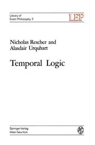Temporal Logic 3 Softcover reprint of the original 1st ed. 1971