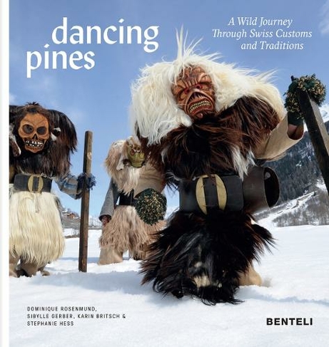 Dancing Pines: A Wild Journey Through Swiss Customs & Traditions