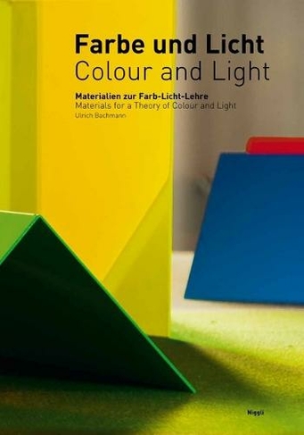 Colour and Light: Materials for a Theory of Colour and Light