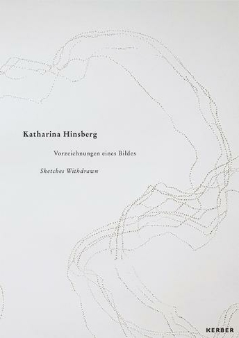 Katharina Hinsberg: Sketches Withdrawn