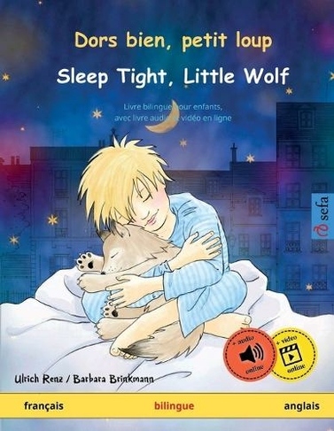 Dors bien, petit loup - Sleep Tight, Little Wolf (francais - anglais): Livre bilingue pour enfants avec livre audio a telecharger (Sefa Albums Illustres En Deux Langues)