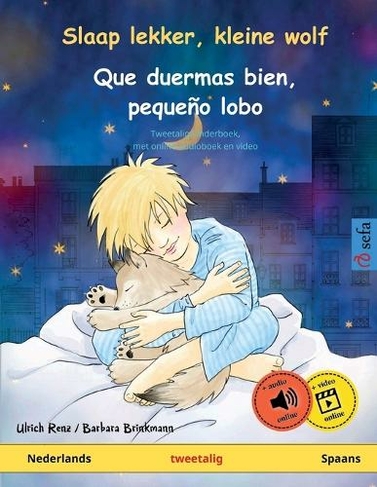 Slaap lekker, kleine wolf - Que duermas bien, pequeno lobo (Nederlands - Spaans): Tweetalig kinderboek met luisterboek als download (Sefa Prentenboeken in Twee Talen)