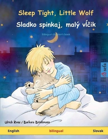 Sleep Tight, Little Wolf - Sladko spinkaj, maly v??ik (English - Slovak): Bilingual children's picture book (Sefa Picture Books in Two Languages)