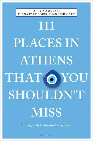 111 Places in Athens That You Shouldn't Miss: (111 Places/Shops)