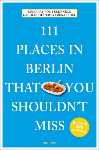 111 Places in Berlin That You Shouldn't Miss: (111 Places/Shops)