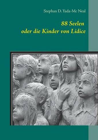 88 Seelen oder die Kinder von Lidice