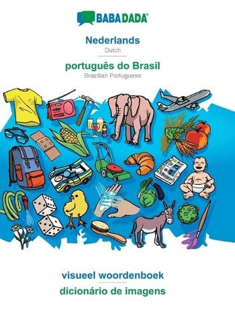 BABADADA, Nederlands - portugues do Brasil, beeldwoordenboek - dicionario de imagens: Dutch - Brazilian Portuguese, visual dictionary